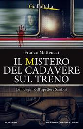 Il mistero del cadavere sul treno. Le indagini dell'ispettore Santoni