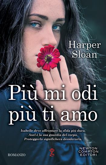 Più mi odi più ti amo - Harper Sloan - Libro Newton Compton Editori 2019, Anagramma | Libraccio.it