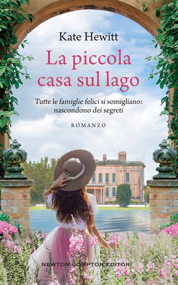 La piccola casa sul lago - Kate Hewitt - Libro Newton Compton Editori 2019, 3.0 | Libraccio.it