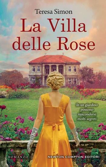 La villa delle rose - Teresa Simon - Libro Newton Compton Editori 2019, 3.0 | Libraccio.it