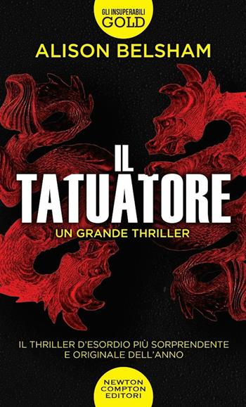 Il tatuatore - Alison Belsham - Libro Newton Compton Editori 2019, Gli insuperabili Gold | Libraccio.it