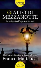 Giallo di mezzanotte. Le indagini dell'ispettore Santoni