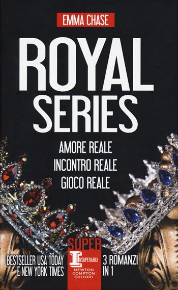 Royal series: Amore reale-Incontro reale-Gioco reale - Emma Chase - Libro Newton Compton Editori 2019, SuperInsuperabili | Libraccio.it