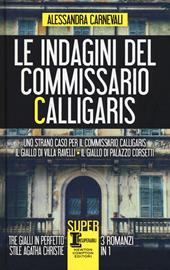 Le indagini del commissario Calligaris: Uno strano caso per il commissario Calligaris-Il giallo di villa Ravelli-Il giallo di Palazzo Corsetti