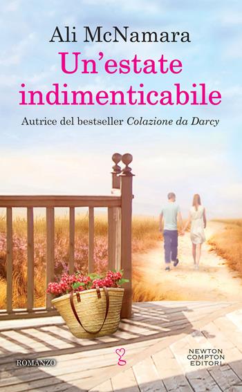 Un'estate indimenticabile - Ali McNamara - Libro Newton Compton Editori 2019, Anagramma | Libraccio.it
