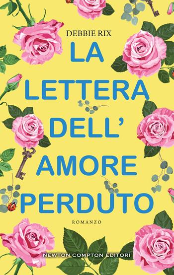 La lettera dell'amore perduto - Debbie Rix - Libro Newton Compton Editori 2019, 3.0 | Libraccio.it