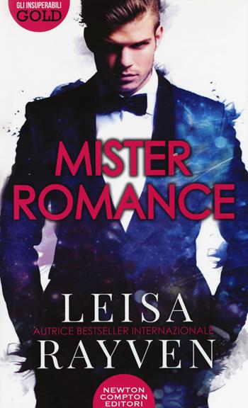 Mister Romance - Leisa Rayven - Libro Newton Compton Editori 2020, Gli insuperabili Gold | Libraccio.it