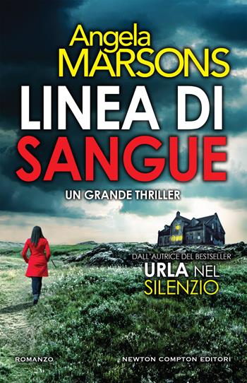 Linea di sangue - Angela Marsons - Libro Newton Compton Editori 2016, Nuova narrativa Newton | Libraccio.it