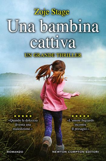 Una bambina cattiva - Zoje Stage - Libro Newton Compton Editori 2019, Nuova narrativa Newton | Libraccio.it