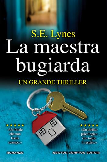 La maestra bugiarda - S. E. Lynes - Libro Newton Compton Editori 2019, Nuova narrativa Newton | Libraccio.it