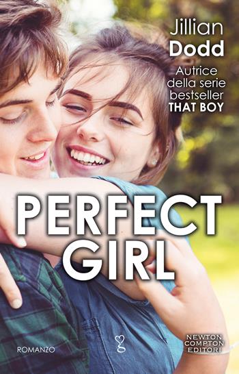 Perfect girl - Jillian Dodd - Libro Newton Compton Editori 2019, Anagramma | Libraccio.it