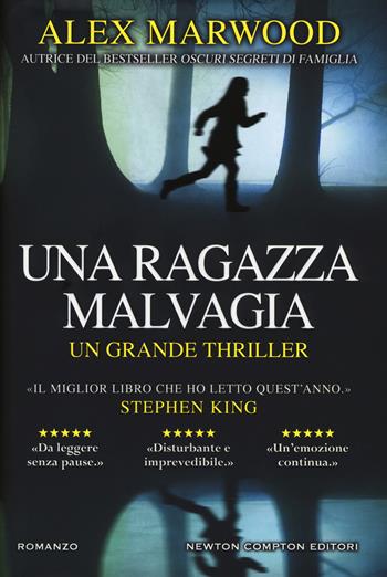 Una ragazza malvagia - Alex Marwood - Libro Newton Compton Editori 2019, Nuova narrativa Newton | Libraccio.it