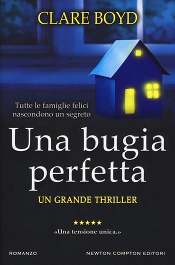 Una bugia perfetta - Clare Boyd - Libro Newton Compton Editori 2019, Nuova narrativa Newton | Libraccio.it