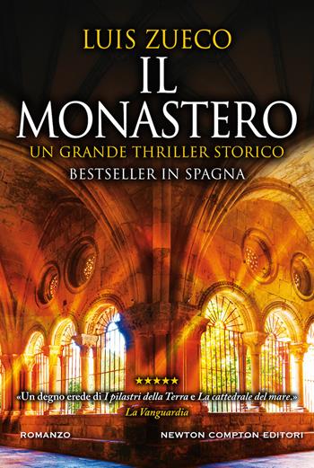 Il monastero - Luis Zueco - Libro Newton Compton Editori 2019, Nuova narrativa Newton | Libraccio.it