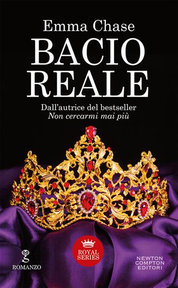 Bacio reale. Royal series - Emma Chase - Libro Newton Compton Editori 2019, Anagramma | Libraccio.it