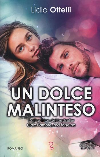 Un dolce malinteso - Lidia Ottelli - Libro Newton Compton Editori 2019, Anagramma | Libraccio.it