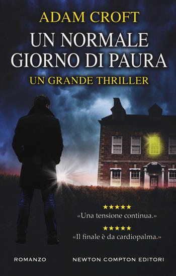 Un normale giorno di paura - Adam Croft - Libro Newton Compton Editori 2019, Nuova narrativa Newton | Libraccio.it