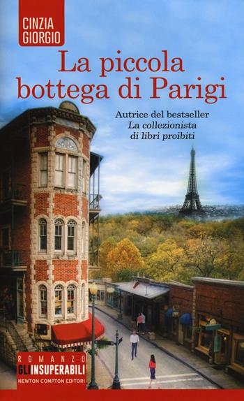 La piccola bottega di Parigi - Cinzia Giorgio - Libro Newton Compton Editori 2019, Gli insuperabili | Libraccio.it