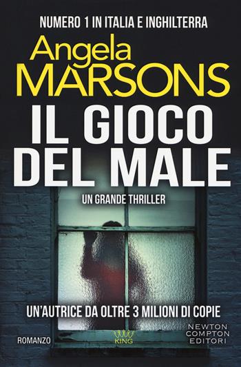 Il gioco del male - Angela Marsons - Libro Newton Compton Editori 2019, King | Libraccio.it