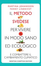 Il metodo svedese per vivere in modo sano ed ecologico e combattere il cambiamento climatico