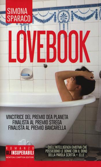 Lovebook - Simona Sparaco - Libro Newton Compton Editori 2019, Gli insuperabili | Libraccio.it