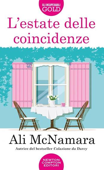 L'estate delle coincidenze - Ali McNamara - Libro Newton Compton Editori 2020, Gli insuperabili Gold | Libraccio.it