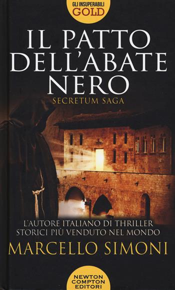 Il patto dell'abate nero. Secretum saga - Marcello Simoni - Libro Newton Compton Editori 2020, Gli insuperabili Gold | Libraccio.it