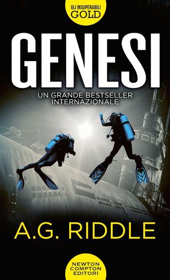 Genesi - A. G. Riddle - Libro Newton Compton Editori 2020, Gli insuperabili Gold | Libraccio.it