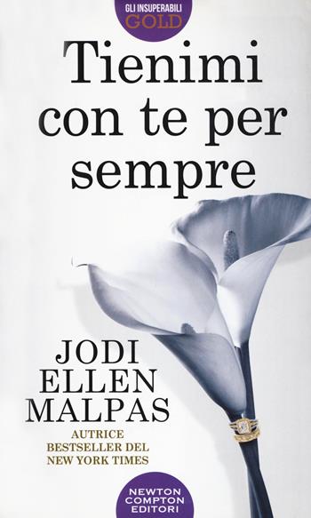 Tienimi con te per sempre. This man series - Jodi Ellen Malpas - Libro Newton Compton Editori 2020, Gli insuperabili Gold | Libraccio.it