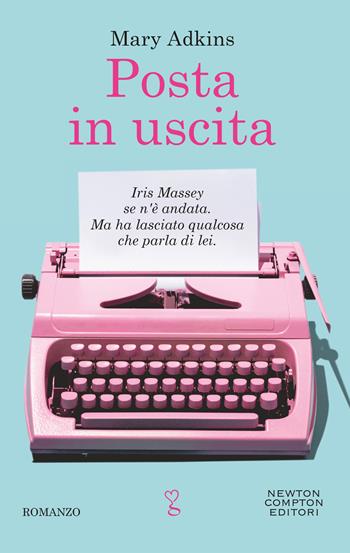 Posta in uscita - Mary Adkins - Libro Newton Compton Editori 2019, Anagramma | Libraccio.it