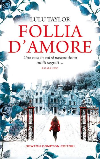 Follia d'amore - Lulu Taylor - Libro Newton Compton Editori 2019, 3.0 | Libraccio.it