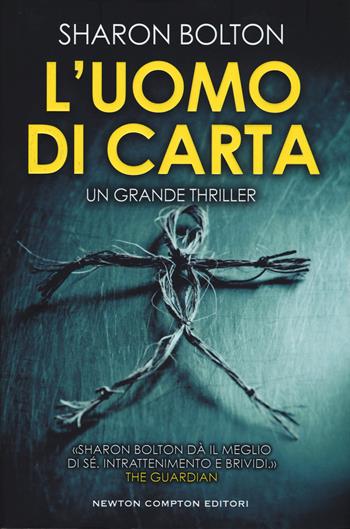 L'uomo di carta - Sharon Bolton - Libro Newton Compton Editori 2019, Nuova narrativa Newton | Libraccio.it