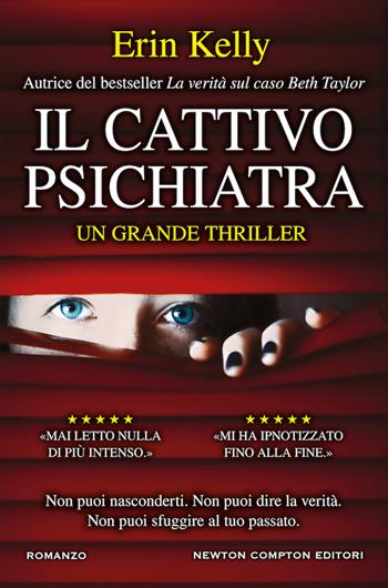 Il cattivo psichiatra - Erin Kelly - Libro Newton Compton Editori 2019, Nuova narrativa Newton | Libraccio.it