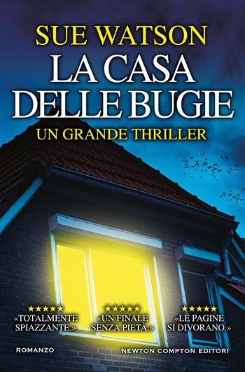 La casa delle bugie - Sue Watson - Libro Newton Compton Editori 2019, Nuova narrativa Newton | Libraccio.it