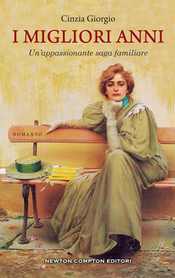 I migliori anni - Cinzia Giorgio - Libro Newton Compton Editori 2020, 3.0 | Libraccio.it