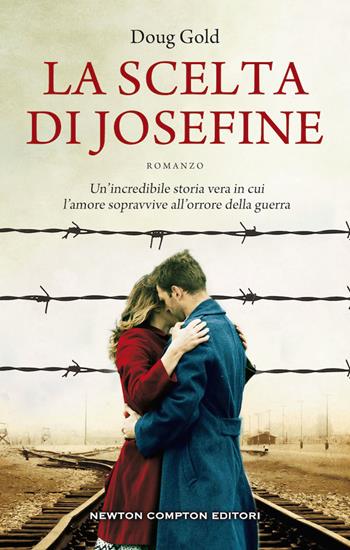 La scelta di Josefine - Doug Gold - Libro Newton Compton Editori 2020, 3.0 | Libraccio.it