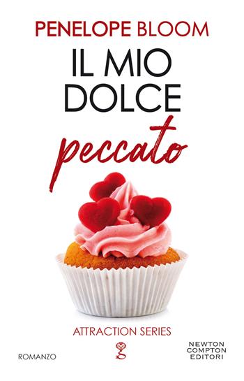 Il mio dolce peccato. Attraction series - Penelope Bloom - Libro Newton Compton Editori 2020, Anagramma | Libraccio.it