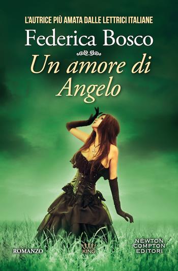 Un amore di angelo - Federica Bosco - Libro Newton Compton Editori 2020, King | Libraccio.it