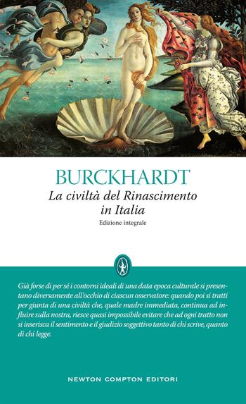 La civiltà del Rinascimento in Italia. Ediz. integrale - Jacob Burckhardt - Libro Newton Compton Editori 2020, Saggi | Libraccio.it