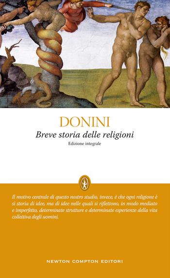 Breve storia delle religioni. Ediz. integrale - Ambrogio Donini - Libro Newton Compton Editori 2020, Saggi | Libraccio.it