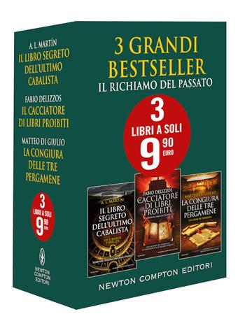 Il richiamo del passato: Il libro segreto dell'ultimo cabalista-Il cacciatore di libri proibiti-La congiura delle tre pergamene - A. L. Martin, Fabio Delizzos, Matteo Di Giulio - Libro Newton Compton Editori 2020 | Libraccio.it