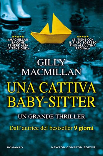 Una cattiva baby-sitter - Gilly Macmillan - Libro Newton Compton Editori 2020, Nuova narrativa Newton | Libraccio.it