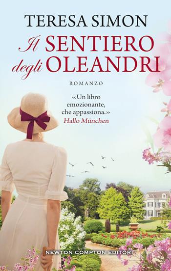 Il sentiero degli oleandri - Teresa Simon - Libro Newton Compton Editori 2020, 3.0 | Libraccio.it