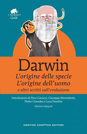 «L'origine della specie», «L'origine dell'uomo» e altri scritti sull'evoluzione. Ediz. integrale - Charles Darwin - Libro Newton Compton Editori 2020, I MiniMammut | Libraccio.it