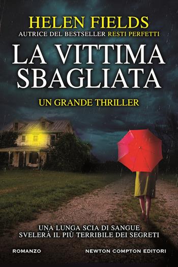 La vittima sbagliata - Helen Fields - Libro Newton Compton Editori 2020, Nuova narrativa Newton | Libraccio.it