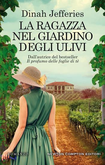 La ragazza nel giardino degli ulivi - Dinah Jefferies - Libro Newton Compton Editori 2020, 3.0 | Libraccio.it