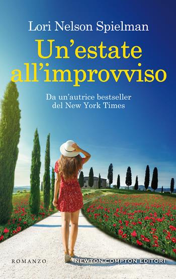 Un'estate all'improvviso - Lori Nelson Spielman - Libro Newton Compton Editori 2020, 3.0 | Libraccio.it