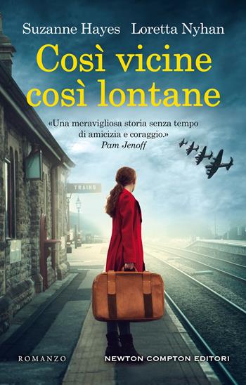 Così vicine così lontane - Suzanne Hayes, Loretta Nyhan - Libro Newton Compton Editori 2020, 3.0 | Libraccio.it