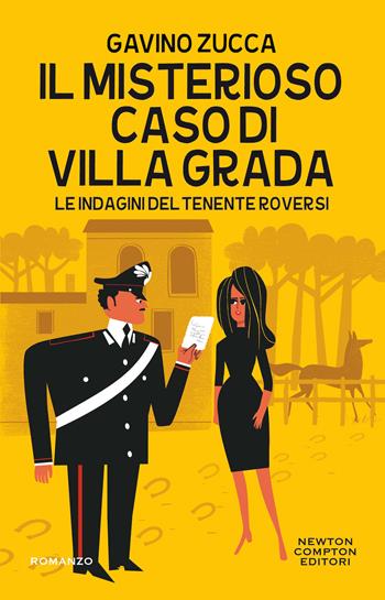 Il misterioso caso di villa Grada. Le indagini del tenente Roversi - Gavino Zucca - Libro Newton Compton Editori 2020, Nuova narrativa Newton | Libraccio.it