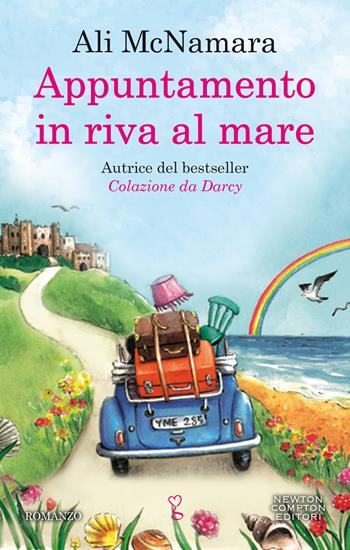 Appuntamento in riva al mare - Ali McNamara - Libro Newton Compton Editori 2020, Anagramma | Libraccio.it